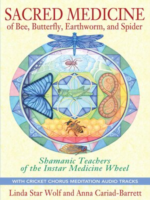 cover image of Sacred Medicine of Bee, Butterfly, Earthworm, and Spider